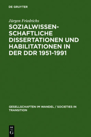 Cover of Sozialwissenschaftliche Dissertationen Und Habilitationen in Der Ddr 1951-1991