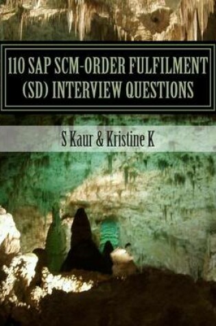 Cover of 110 SAP SCM-Order Fulfilment (SD) Interview Questions