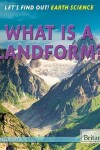 Book cover for What Is a Landform?