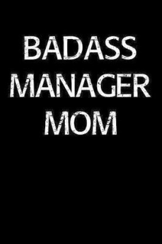 Cover of Badass Manager Mom