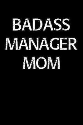 Book cover for Badass Manager Mom