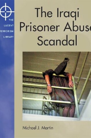Cover of The Iraqi Prisoner Abuse Scandal