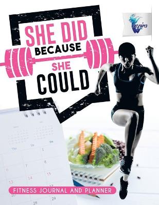 Book cover for She Did Because She Could Fitness Journal and Planner