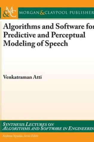 Cover of Algorithms and Software for Predictive and Perceptual Modeling of Speech