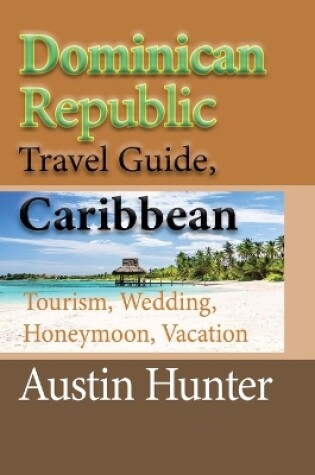 Cover of Dominican Republic Travel Guide, Caribbean