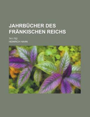 Book cover for Jahrbucher Des Frankischen Reichs; 741-752