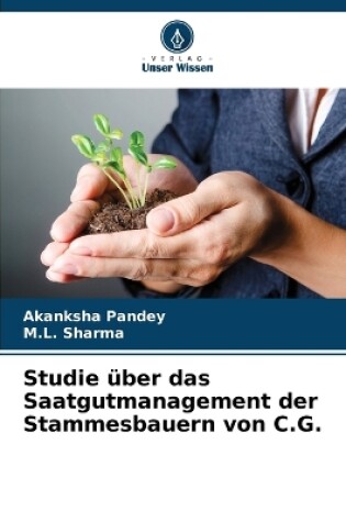 Cover of Studie über das Saatgutmanagement der Stammesbauern von C.G.