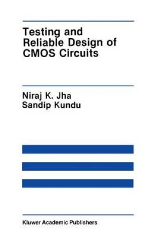 Cover of Testing and Reliable Design of CMOS Circuits