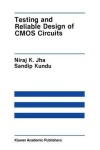 Book cover for Testing and Reliable Design of CMOS Circuits