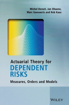 Book cover for Actuarial Theory for Dependent Risks