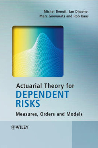 Cover of Actuarial Theory for Dependent Risks