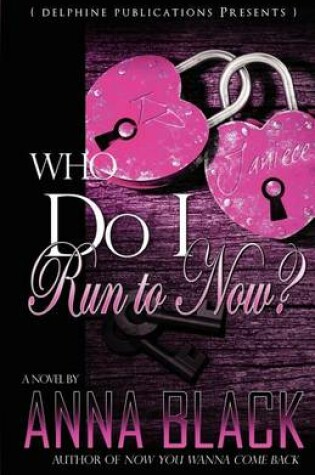 Cover of Who Do I Run to Now?