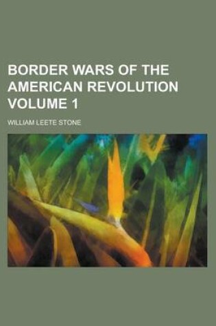 Cover of Border Wars of the American Revolution Volume 1