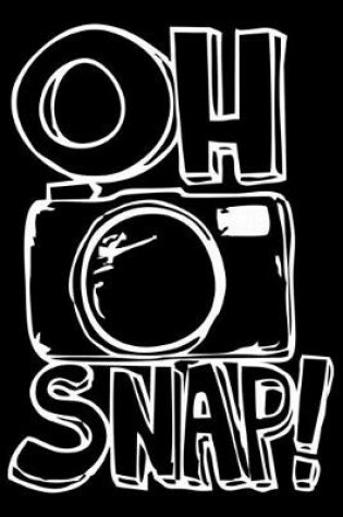 Cover of Oh Snap!