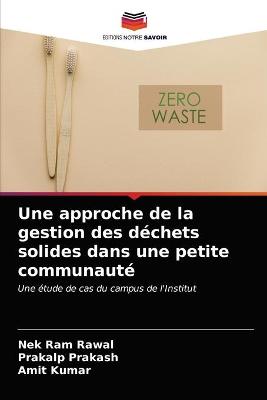 Book cover for Une approche de la gestion des dechets solides dans une petite communaute