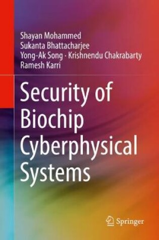 Cover of Security of Biochip Cyberphysical Systems