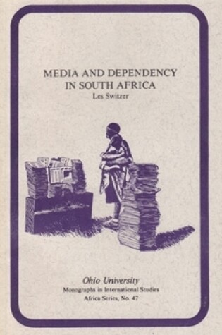 Cover of Media and Dependency in South Africa