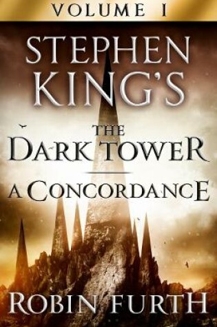 Cover of Stephen King's The Dark Tower: A Concordance, Volume One