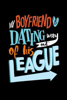 Book cover for My Boyfriend Is Dating Way Out Of His League