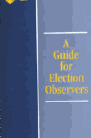 Cover of A Guide for Election Observers