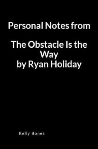 Cover of Personal Notes from the Obstacle Is the Way by Ryan Holiday