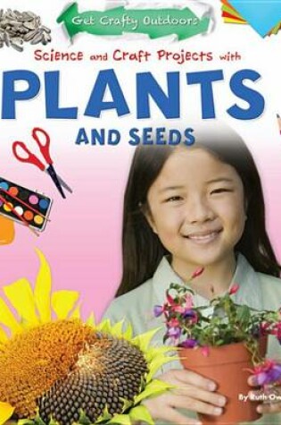 Cover of Science and Craft Projects with Plants and Seeds