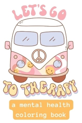 Cover of Lets Go To Therapy