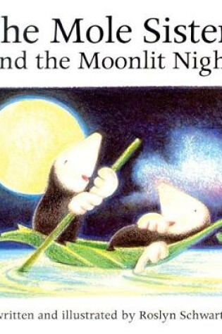 Cover of The Mole Sisters and Moonlit Night