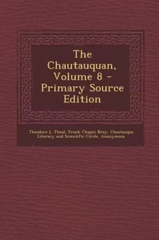 Cover of The Chautauquan, Volume 8 - Primary Source Edition