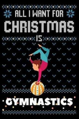 Cover of All I Want For Christmas Is Gymnastics