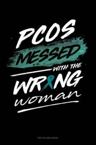 Cover of Pcos Messed with the Wrong Woman