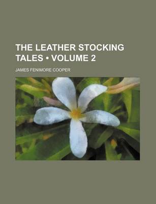 Book cover for The Leather Stocking Tales (Volume 2)