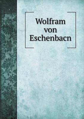 Book cover for Wolfram von Eschenbacn