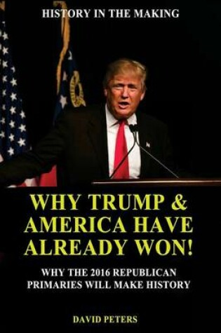Cover of Why Trump & America Have Already Won!