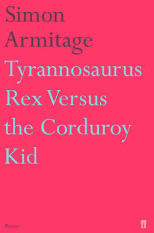 Cover of Tyrannosaurus Rex versus the Corduroy Kid