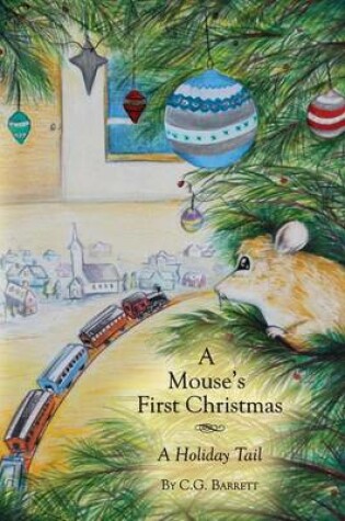 Cover of A Mouse's First Christmas