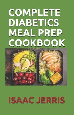 Book cover for Complete Diabetics Meal Prep Cookbook