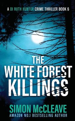 Book cover for The White Forest Killings