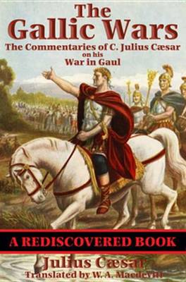 Book cover for The Gallic Wars (Rediscovered Books)