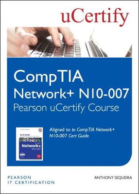 Book cover for CompTIA Network+ N10-007 Pearson uCertify Course Student Access Card