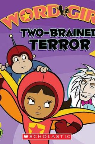 Cover of Wordgirl 8x8 #2: Two-Brained Terror