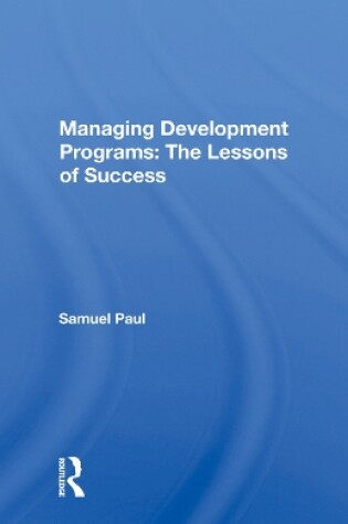 Cover of Managing Development Programs: The Lessons of Success