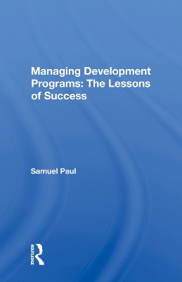 Book cover for Managing Development Programs: The Lessons of Success