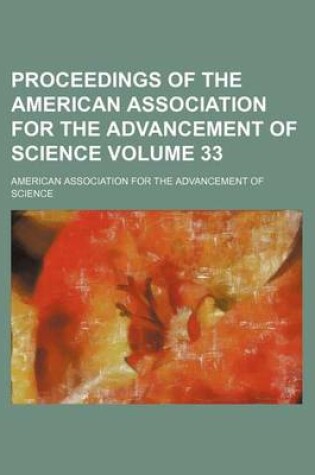 Cover of Proceedings of the American Association for the Advancement of Science Volume 33