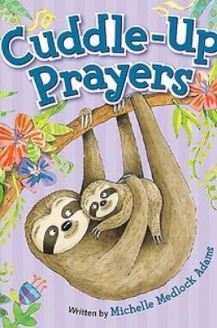 Cover of Cuddle-Up Prayers
