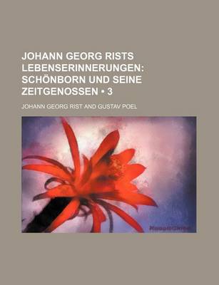 Book cover for Johann Georg Rists Lebenserinnerungen (3); Sch Nborn Und Seine Zeitgenossen