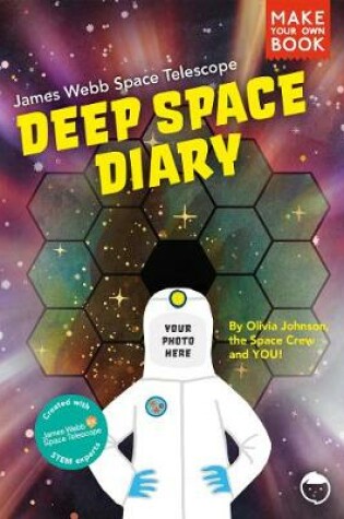 Cover of The James Webb Space Telescope Deep Space Diary