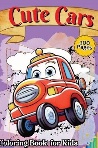 Cover of Cute Car Coloring Book for Kids