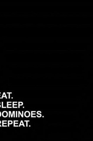 Cover of Eat Sleep Dominoes Repeat