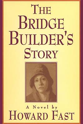 Book cover for The Bridge Builder's Story: A Novel